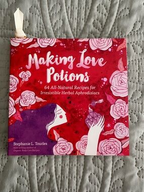 Making “Love Potions” 64 Recipes Herbal Aphrodisiacs Elixirs Potions Book